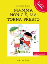 Mamma non c'è, ma torna presto