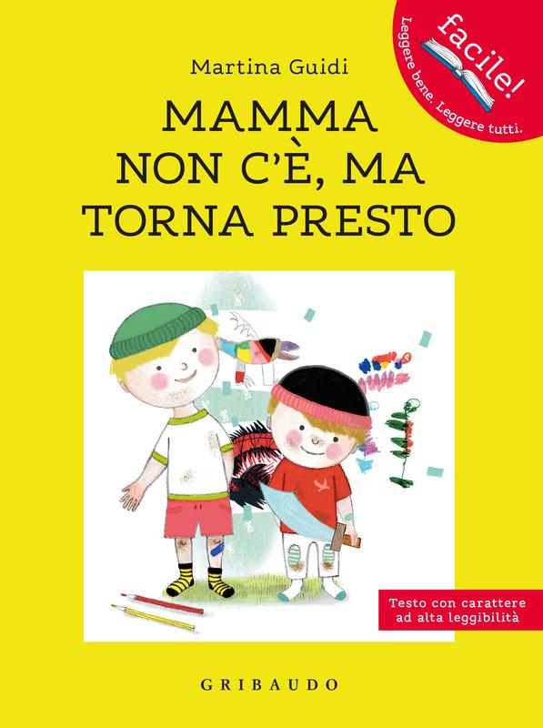 Mamma non c'è, ma torna presto