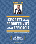 I segreti della produttività e dell’efficacia