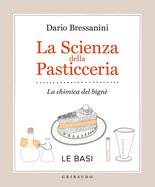 La scienza della pasticceria - Le basi