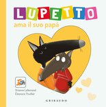 Lupetto ama il suo papà