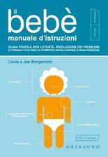 Il bebè - Manuale d'istruzioni