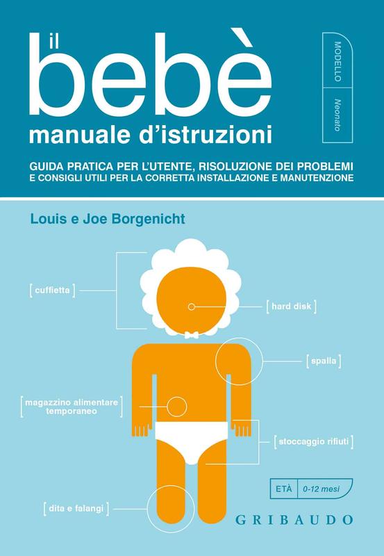 Il bebè - Manuale d'istruzioni