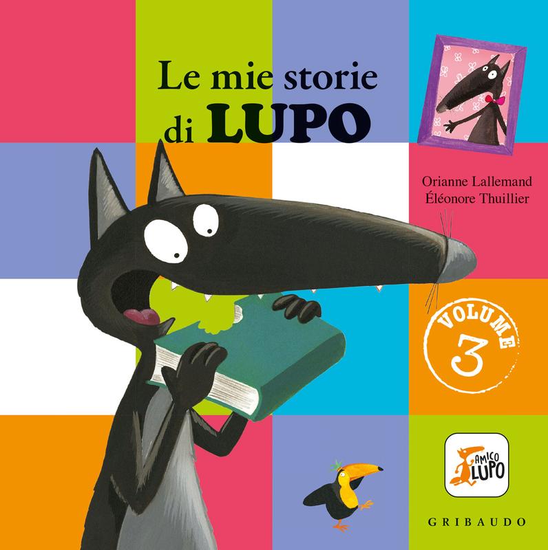 Le mie storie di Lupo - Volume 3