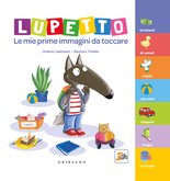 Lupetto. Le mie prime immagini da toccare