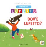 Imparo con lupetto - Dov’è Lupetto?