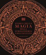 Storia della magia, della stregoneria e dell’occulto