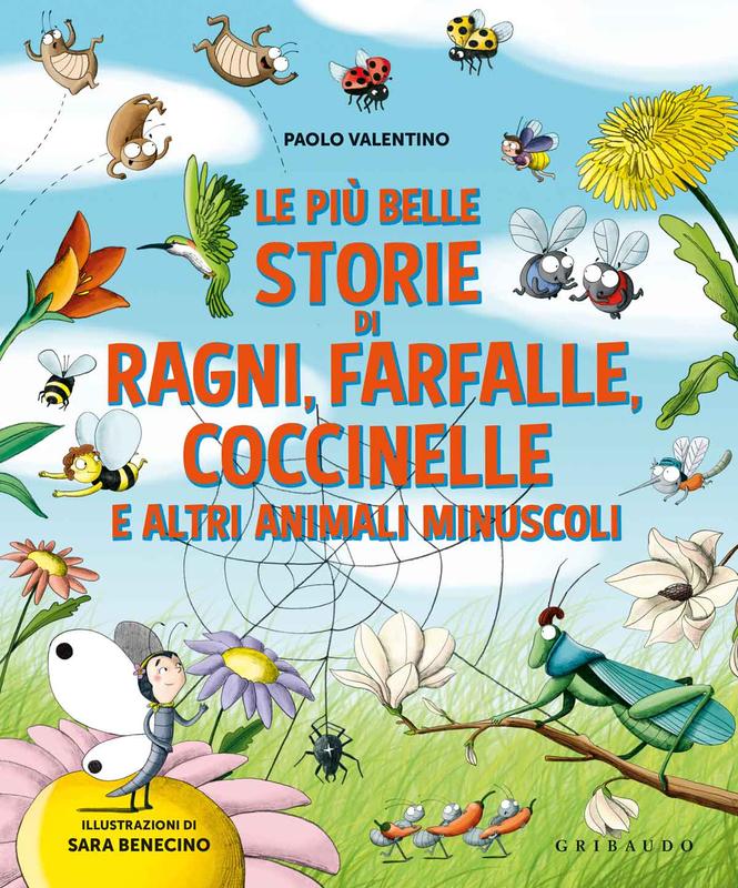 Le più belle storie di ragni, farfalle, coccinelle e altri animali minuscoli