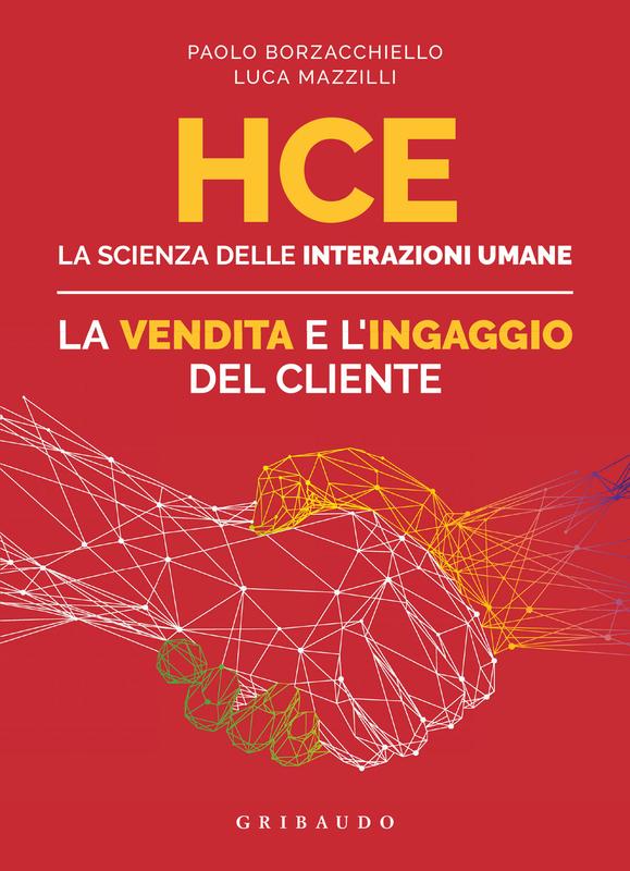 HCE - La scienza delle interazioni umane. La vendita e l’ingaggio del cliente