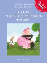 Il lupo che si emozionava troppo