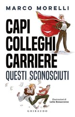 Capi, colleghi, carriere