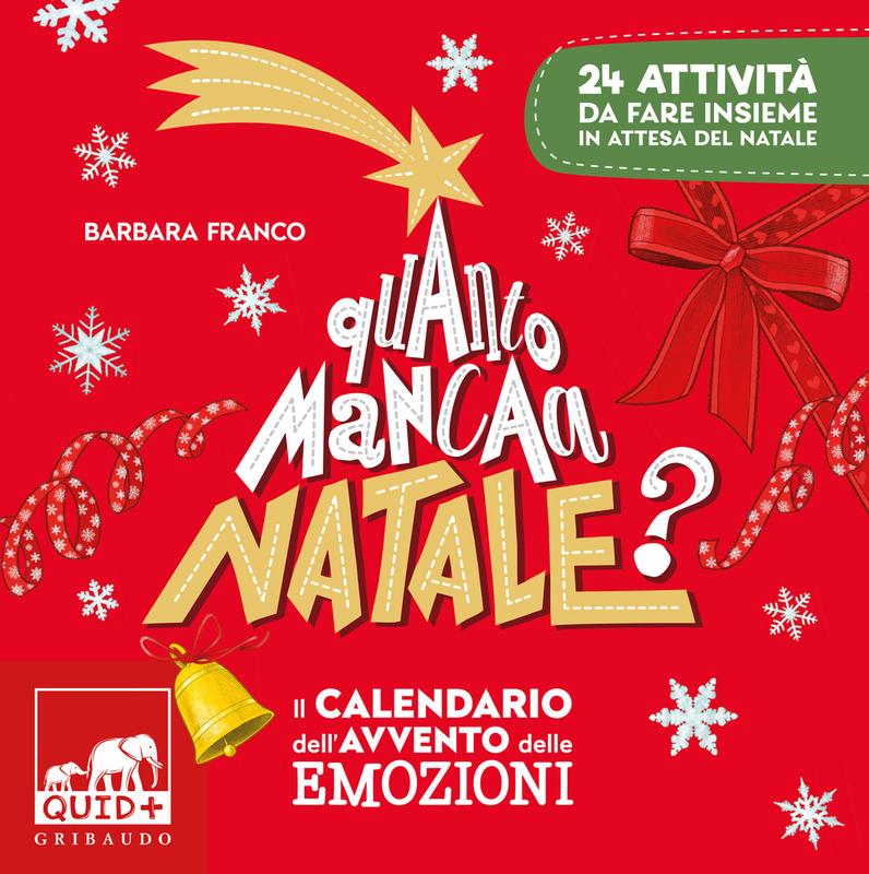 Quanto manca a Natale? Il calendario dell'avvento delle emozioni - 24 attività da fare insieme in attesa del Natale