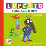 Lupetto vuole fare il capo