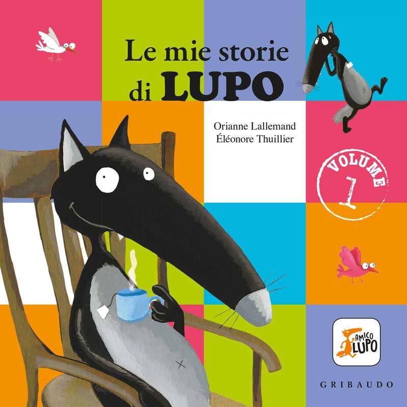 Le mie storie di Lupo - Volume 1