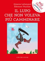 Il lupo che non voleva più camminare